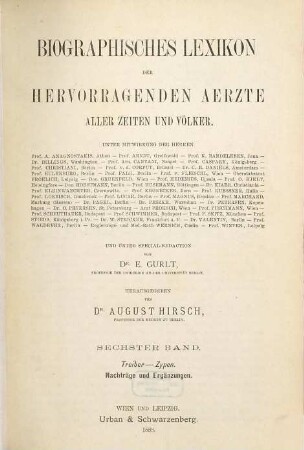Biographisches Lexikon der hervorragenden Ärzte aller Zeiten und Völker, 6. Treiber - Zypen. Nachträge und Ergänzungen