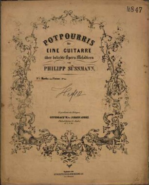 Potpourris für eine Gitarre : über beliebte Opern-Melodien. 1, Martha von Flotow