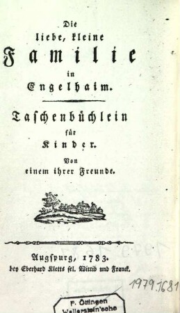 Die liebe, kleine Familie in Engelhaim : Taschenbüchlein für Kinder