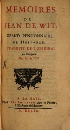 Memoires de Jean de Witt, Grand Pensionnaire de Hollande