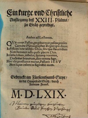 Ein kurtze vnd Christliche Außlegung deß XXIII. Psalms : zu Grätz gepredigt