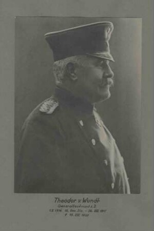 Theodor von Wundt, Generalleutnant z. D. (zur Disposition), Kommandeur der 18. Res.-Division von 1916 -1917 in Uniform, Mütze mit Orden, Brustbild in Profil