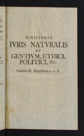 85-168, Scriptores iuris naturalis et gentium, ethici, politici, &c.