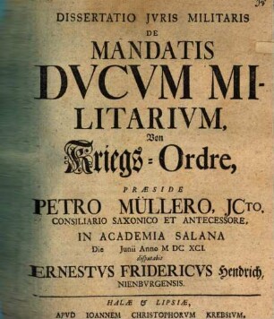Dissertatio Iuris Militaris De Mandatis Ducum Militarium : Von Kriegs-Ordre