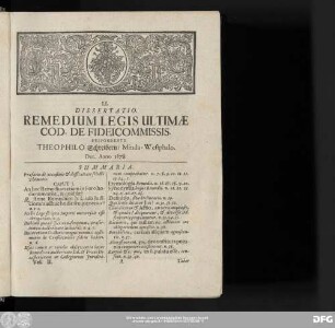 LI. Dissertatio. Remedium Legis Ultimae Cod. De Fideicommissis. Respondente Theophilo Schreibern, Minda-Westphalo. Dec. Anno 1678.