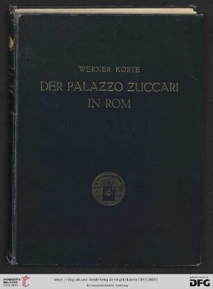 Band 12: Römische Forschungen der Bibliotheca Hertziana: Der Palazzo Zuccari in Rom : sein Freskenschmuck und seine Geschichte