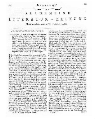 Neues militairisches Journal. - Hannover : Helwing Stck. 1. 1788 Hauptsacht. bis 7.1793: Neues militärisches Journal