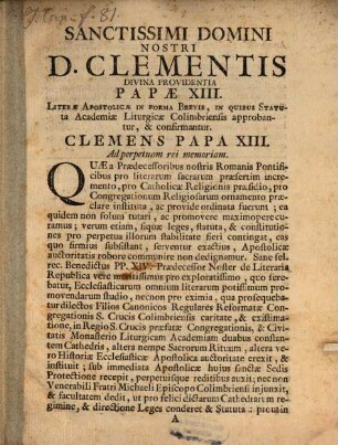 Sanctissimi Domini Nostri D. Clementis divina providentia Papae XIII. Literae Apostolicae in forma brevis, in quibus statuta Academiae Liturgicae Colimbriensis approbantur et confirmantur