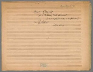 Quartets, vl (2), vla, vlc, Es-Dur - BSB Mus.ms. 5790 : [by other hand:] Streich-Quartett. // für 2 Violinen, Viola, Violoncell // von Fr. Lachner. // (Wien 1824.)
