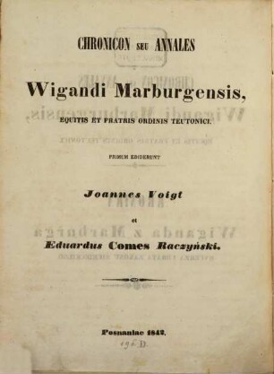 Chronicon seu annales Wigandi Marburgensis, equitis et fratris ordinis Teutonici = Kronika Wiganda z Marburga rycerza i kaplana zakonu krzyzackiego