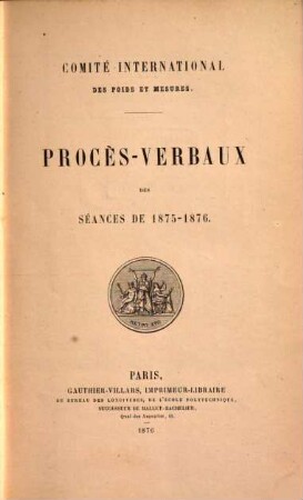 Procès-verbaux des séances, 1875/76 (1876)