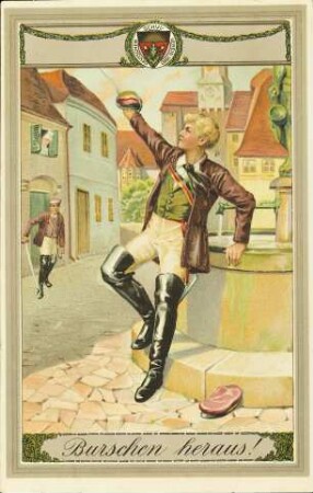 Burschen heraus!