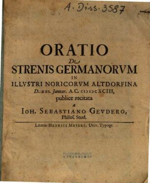 Oratio De Strenis Germanorum : In Illustri Noricorum Altdorfina D. XXI. Januar. A.C. [MD]CXCIII, publice recitata
