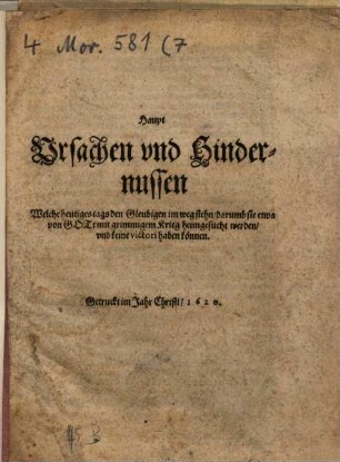 Haupt Ursachen und Hindernussen, Welche heutiges tags den Gleubigen im weg stehn, darumb sie etwa von Gott mit grimmigem Krieg heimgesucht werden und keine victori haben können
