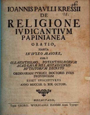 Ioan. Paul Kressii De religione iudicantium Papinianea oratio