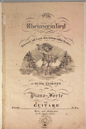 Rheinweinlied : Bekränzt mit Laub den lieben vollen Becher ; in Musik gesetzt für Piano-Forte oder Guitare