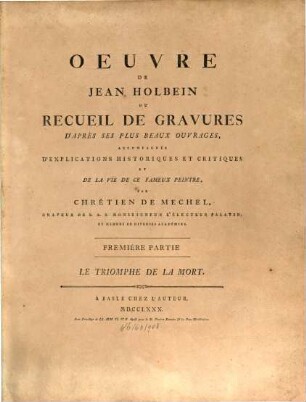 Oeuvre De Jean Holbein Ou Recueil De Gravures D'Après Ses Plus Beaux Ouvrages : Accompagnés D'Explications Historiques Et Critiques Et De La Vie De Ce Fameux Peintre