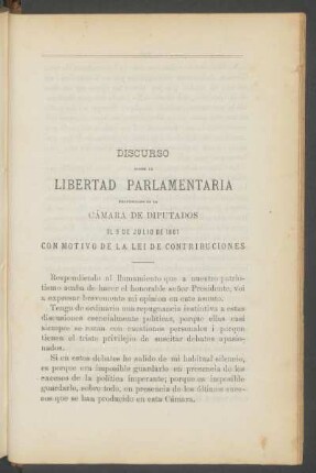 Discurso sobre la libertad parlamentaria, pronunciado en la Cámara de Diputados, el 5 de Julio de 1881, con motivo de la Lei de Contribuciones