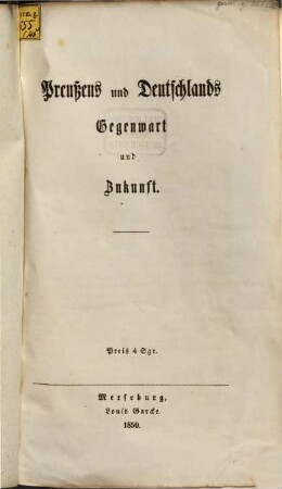 Preußens und Deutschlands Gegenwart und Zukunft