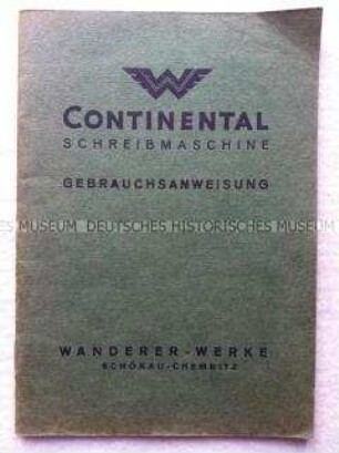 Gebrauchsanweisung für die Schreibmaschine Continental der Fa. Wanderer in Chemnitz-Schönau