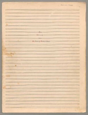 Das Spiel vom König Aphelius - BSB Mus.ms. 17060 : Das Spiel vom KÖNIG APHELIUS