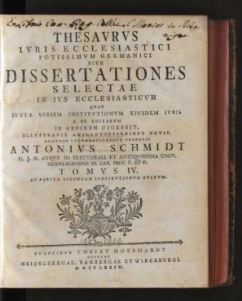 4.1775: Thesaurus iuris ecclesiastici potissimum Germanici, sive Dissertationes selectae in ius ecclesiasticum, 4.1775