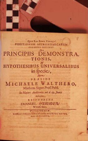 Positionum Astronomicarum Denarius ..., 7. De Principiis Demonstrationis, & Hypothesibus Universalibus in specie