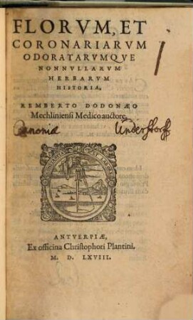 Remberti Dodonaei Florum et coronariarum odoratarumque non nullarum herbarum historia