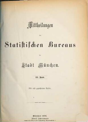 Mittheilungen des Statistischen Bureaus der Stadt München. 3. 1879