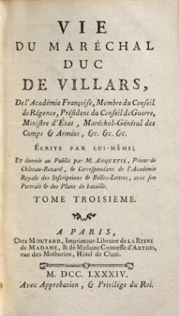 Vie Du Maréchal Duc De Villars, De l'Académie Françoise, .... 3