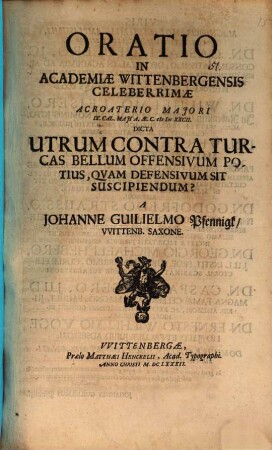Oratio: utrum contra Turcas bellum offensivum potius quam defensivum sit suscipiendum?