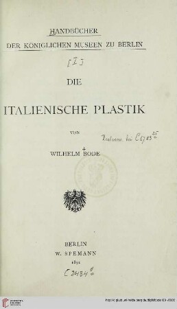 [Band 1]: Handbücher der Königlichen Museen zu Berlin: Die italienische Plastik