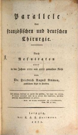 Parallele der französischen und deutschen Chirurgie : nach den Resultaten einer in den Jahren 1821 u. 1822 gemachten Reise
