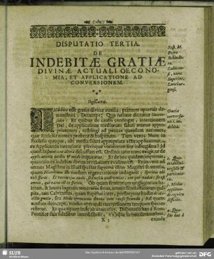 Disputatio Tertia De Indebitae Gratiae Divinae Actuali Oeconomia, Et Applicatione Ad Conversionem