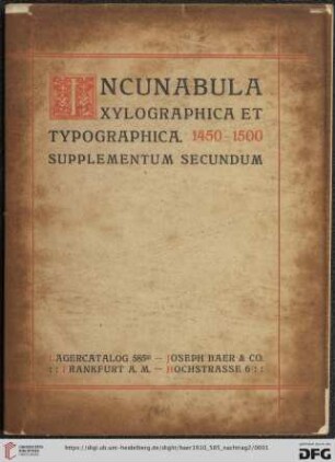 Nr. 585, Nachtrag 2: Lagerkatalog / Josef Baer & Co., Frankfurt a.M.: Incunabula xylographica et typographica, 1455-1500. Nachtrag II