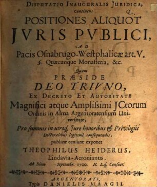 Disp. inaug. iur. continens positiones aliquot iuris publici, ad pacis Osnabrugo-Westphalicae art. V. §. Quaecunque monasteria, etc.