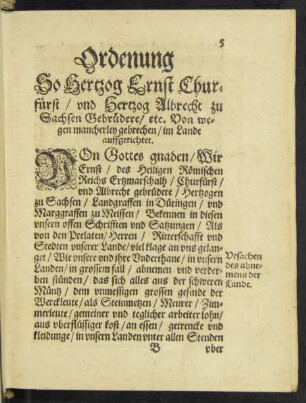 Ordenung So Hertzog Ernst Churfürst/ und Hertzog Albrecht zu Sachsen Gebrüdere/ etc. Von wegen mancherley gebrechen/ im Lande auffgerichtet.