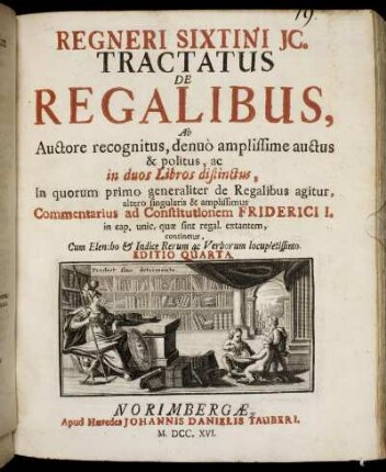 [Liber 1]: Regneri Sixtini Ic. Tractatus De Regalibus. [Liber 1]