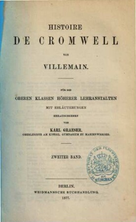 Histoire De Cromwell von Villemain : Für die Oberen Klassen Höherer Lehranstalten mit Erläuterungen herausgegeben von Karl Graeser, 2