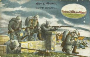 Gloria. Viktoria. Eine Kugel kam geflogen, [...]