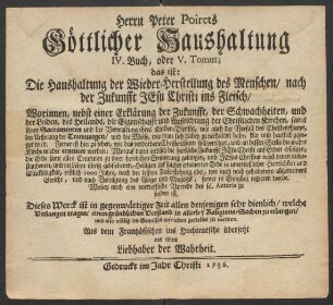 Buch 4 = Theil 5: Die Göttliche Haushaltung; oder Allgemeiner und klärlich bewiesener Zusammenhang der Wercke und Absichten Gottes gegen die Menschen : Worinnen ... die Grund-Sätze und Wahrheiten der Natur und Gnade, der Welt-Weißheit und Gottes-Gelehrtheit, der Vernunfft und des Glaubens, der natürlichen Sitten-Lehre und der Christlichen Religion, aus dem Grunde erläutert und dargethan werden ...