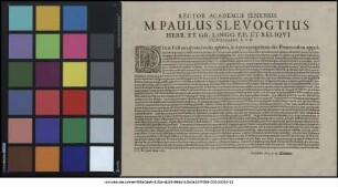 Rector Academiae Ienensis M. Paulus Slevogtius Hebr. Et Gr. Lingg. P.P. Et Reliqui Professores L.S.D. : P.P. IX. Iunii Anno 1633.