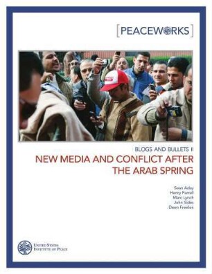 New media and conflict after the Arab spring