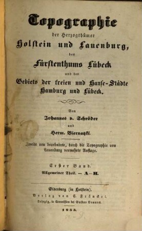 Topographie der Herzogthümer Holstein und Lauenburg, des Fürstenthums Lübeck und des Gebiets der freien und Hanse-Städte Hamburg und Lübeck, 1. A - H