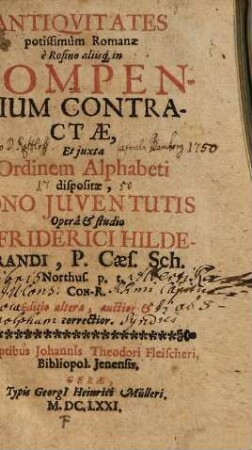 Antiquitates potissimum Romanae è rosino aliisq. in Compendium contractae, et juxta Ordinem alphabeti dispositae, bono juventutis