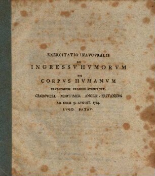 Exercitatio inaug. de ingressu humorum in corpus humanum : [hab. Lugd. B. 1724]