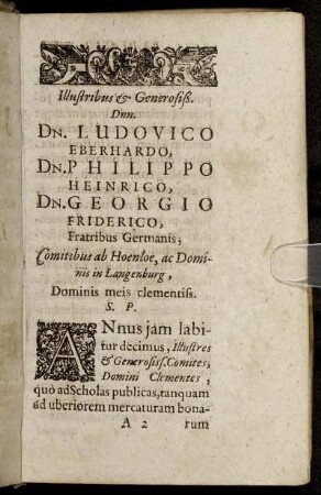 Illustribus & Generosiß. Dnn. Dn. Ludovico Eberhardo, Dn. Philippo Heinrico, Dn. Georgio Friderico, Fratibus Germanis, Comitibus ab Hoenloe, ac Dominis in Langenburg [...]