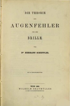Die Theorie der Augenfehler und der Brille : Mit 68 Holzschnitten