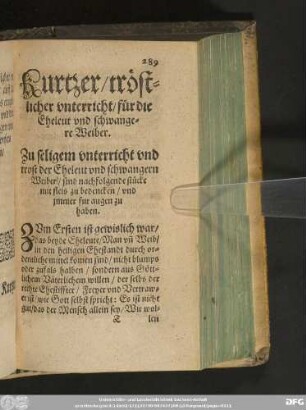 Kurtzer/ tröstlicher unterricht/ für die Eheleut und schwangere Weiber. Zu seligem unterricht und trost der Eheleut und schwangern Weiber/ sind nachfolgende stücke mit fleis zu bedencken/ und immer fur augen zu haben.