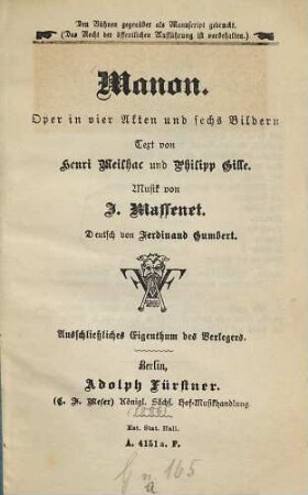 Manon : Oper in vier Akten und sechs Bildern. Text von Henri Meilhac und Philipp Gille. Musik von J. Massenet. Deutsch von Ferdinand Gumbert